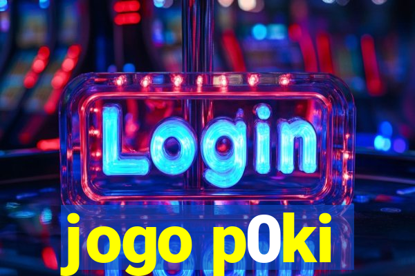 jogo p0ki